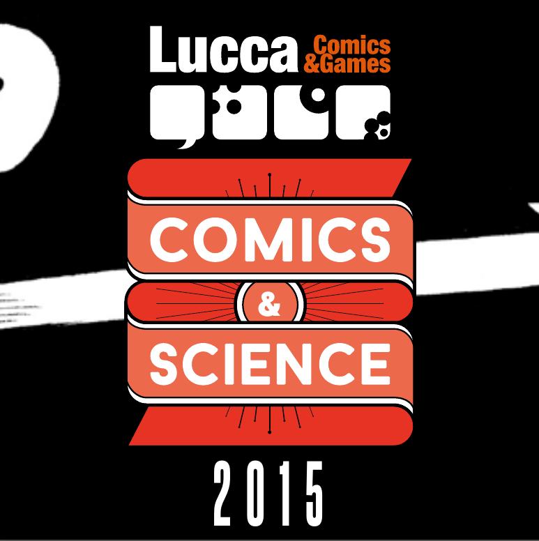Lucca Comics&Science reloaded