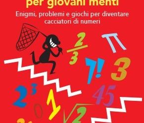 Letture matematiche: Matematica per giovani menti, Daniele Gouthier e Massimiliano Foschi