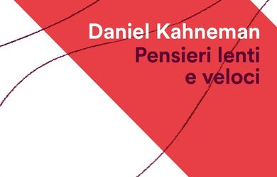 Letture matematiche: Pensieri lenti e veloci, Daniel Kahneman