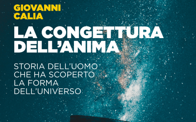 Letture matematiche: La congettura dell’anima, Giovanni Calia