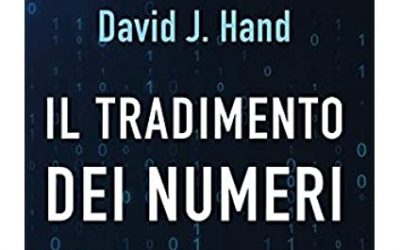 Letture matematiche: Il tradimento dei numeri, David J. Hand