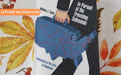 Letture matematiche: In Pursuit of the Traveling Salesman, William J. Cook