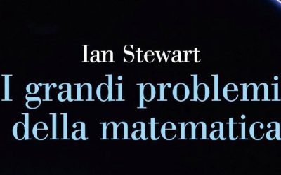Letture matematiche: I grandi problemi della matematica, Ian Stewart