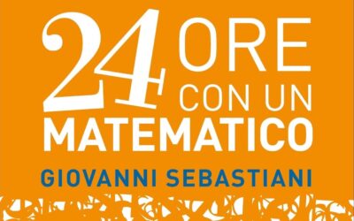 Letture matematiche: 24 ore con un matematico, Gabriele Sebastiani