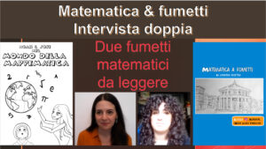 Matematica e fumetti - Intervista doppia
