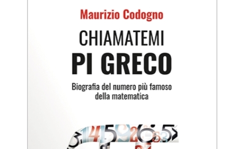 Letture matematiche: Chiamatemi Pi Greco, Maurizio Codogno