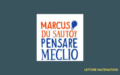 Letture matematiche: Pensare meglio, Marcus du Sautoy