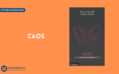 Letture matematiche: Caos, Marco Malvaldi e Stefano Marmi