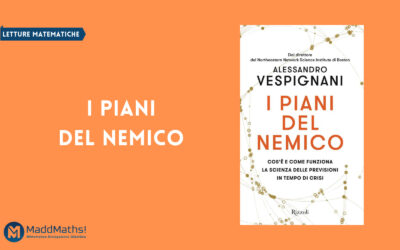 Letture matematiche: I piani del nemico, Alessandro Vespignani