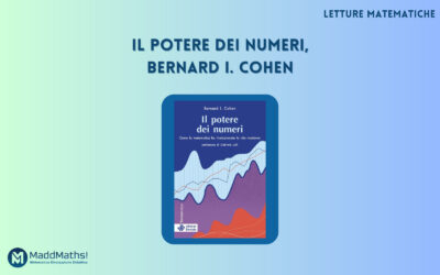 Letture Matematiche: Il potere dei numeri, Bernard I. Cohen