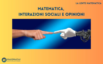 Matematica, interazioni sociali e opinioni