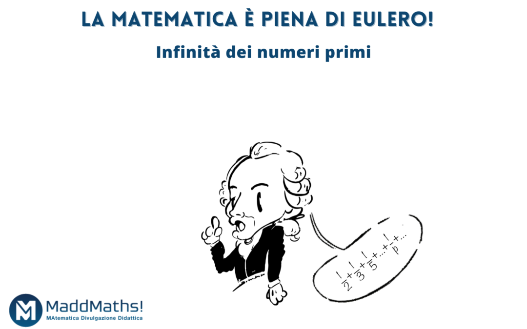 La Matematica è piena di Eulero!: infinità dei numeri primi