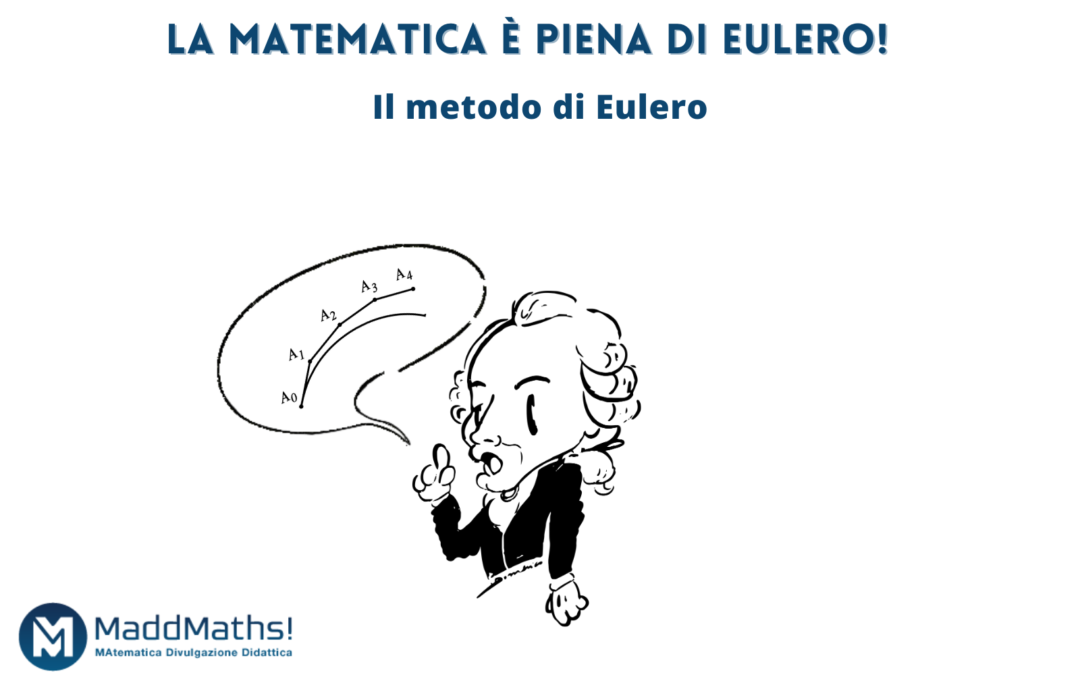 La matematica è piena di Eulero!: Il metodo di Eulero