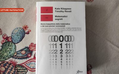 Letture matematiche: Matematici segreti, Kate Kitagawa e Timothy Revell