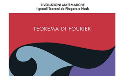 Rivoluzioni matematiche: Il teorema di Fourier di Edoardo Provenzi