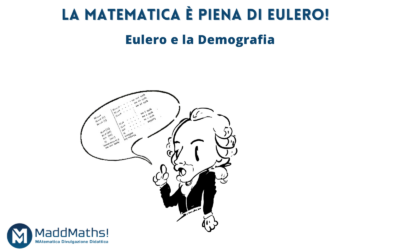 La matematica è piena di Eulero!: Eulero e la Demografia