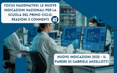 FOCUS MADDMATHS! – Nuove Indicazioni Nazionali 2025: il parere di Gabriele Anzellotti