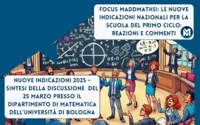 FOCUS MADDMATHS! – Nuove Indicazioni Nazionali 2025: Sintesi della discussione  del 25 marzo presso il Dipartimento di Matematica dell’Università di Bologna