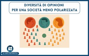 Diversità di opinioni per una società meno polarizzata Diversità