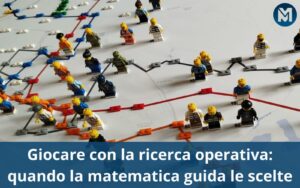 Giocare con la ricerca operativa: quando la matematica guida le scelte Giocare con la ricerca operativa – Copertina