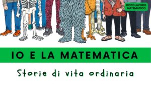 Dopolavoro Matematico lancia un progetto di ascolto di storie matematiche! IO E LA MATEMATICA