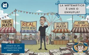 .mau. a una fiera con tanti stand che dicono di fare la vera matematica