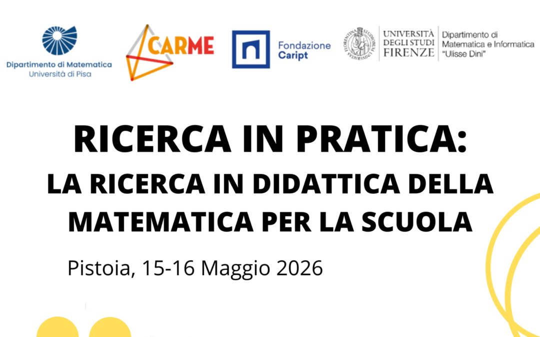 Convegno del Carme 2026 – Ricerca in pratica: la ricerca in didattica della matematica per la scuola
