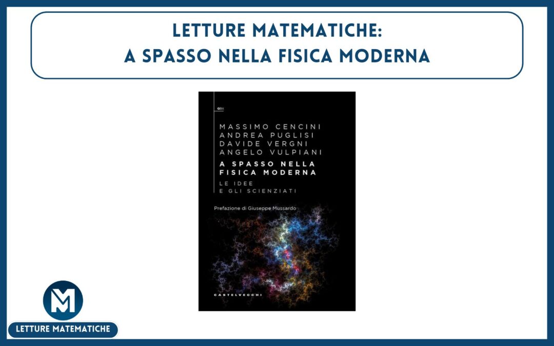 Letture Matematiche: A spasso nella fisica moderna