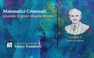 Matematici Criminali (Quando il genio sbaglia strada) - Episodio 4 - Dietro le sbarre Ep4