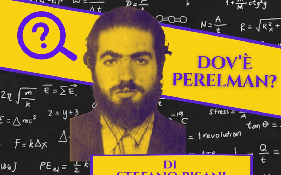 Dov’è Perelman? – il nuovo podcast di Stefano Pisani
