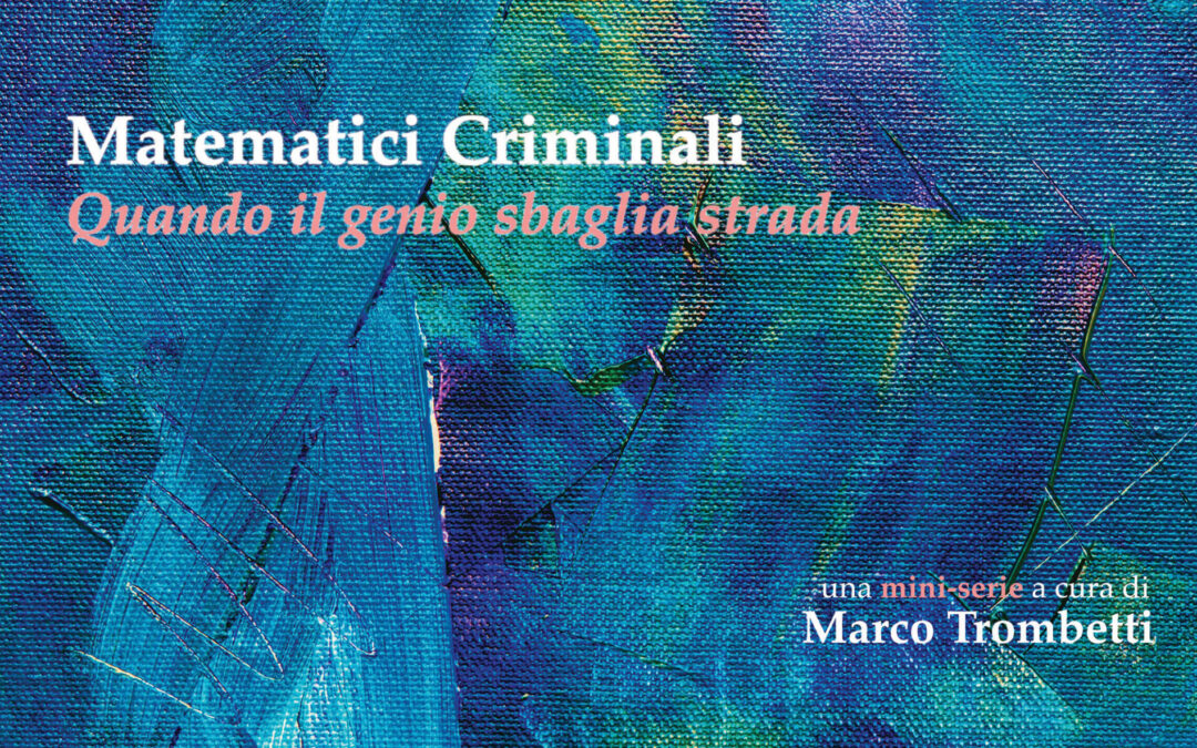 Matematici Criminali (Quando il genio sbaglia strada) – Trailer