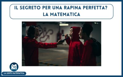 Il segreto per una rapina perfetta? La matematica
