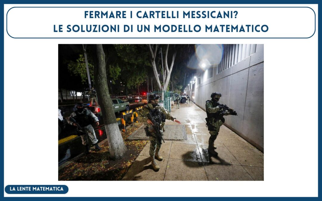 Fermare i cartelli messicani? Le soluzioni di un modello matematico