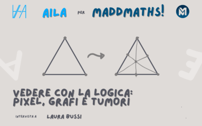 Vedere con la logica: pixel, grafi e tumori – Intervista a Laura Bussi